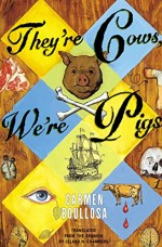 They're Cows, We're Pigs (Traducción por Lee Chambers)